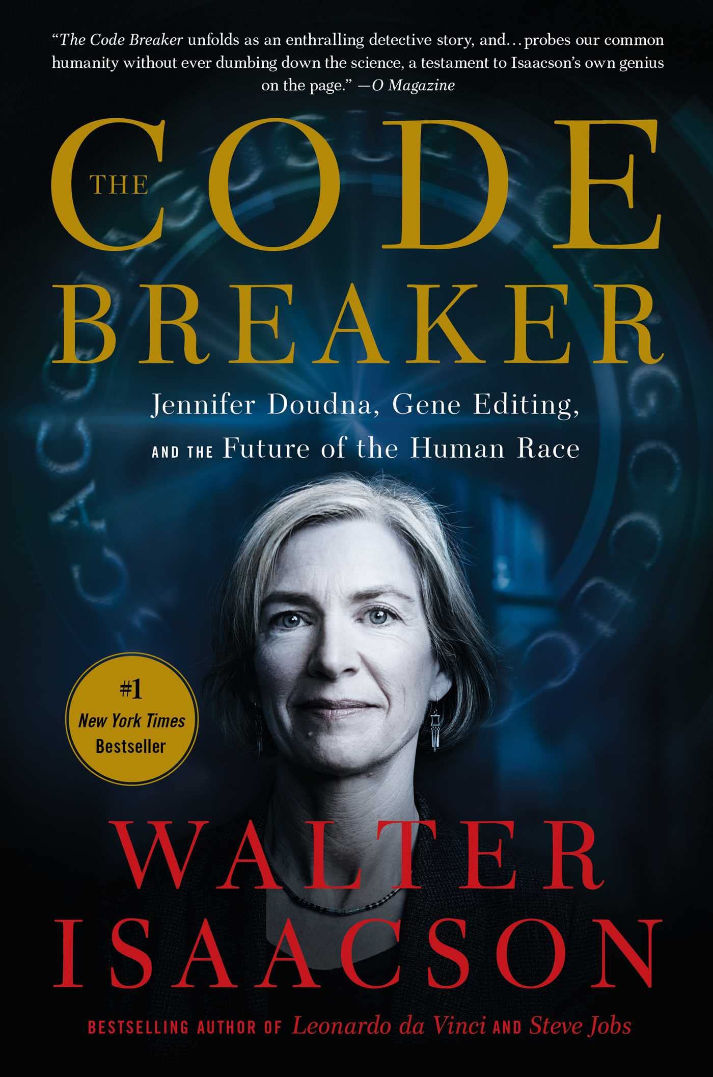 The Code Breaker: Jennifer Doudna Gene Editing And The Future Of The Human Race